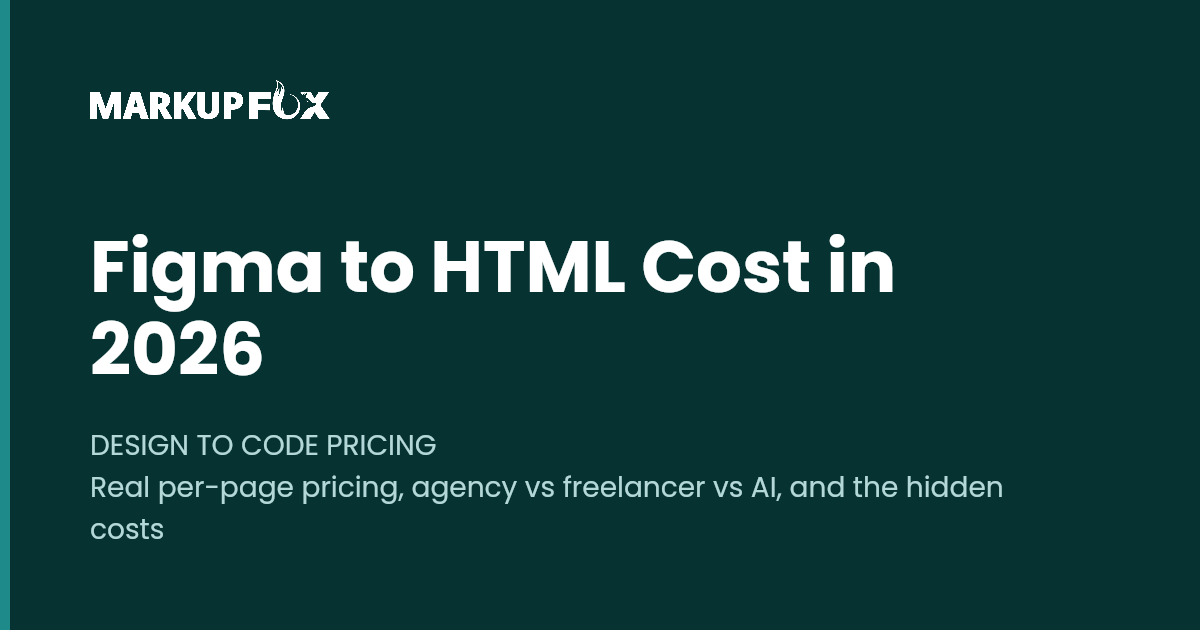 Figma to HTML conversion cost breakdown for 2026